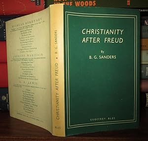 CHRISTIANITY AFTER FREUD An Interpretation of the Christian Experience in the Light of Psycho-Ana...