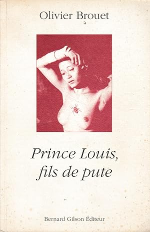 PRINCE LOUIS, FILS DE PUTE