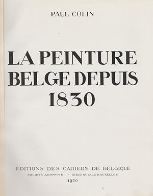LA PEINTURE BELGE DEPUIS 1830