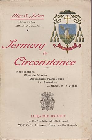 SERMONS DE CIRCONSTANCE - INAUGURATIONS - FETES DE CHARITE - CEREMONIES PATRIOTIQUES - LE SACERDO...