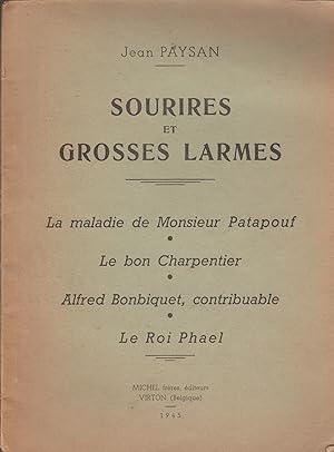 SOURIRES ET GROSSES LARMES - LA MALADIE DE MONSIEUR PATAPOUF - LE BON CHARPENTIER - ALFRED BONBIQ...