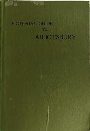 The Abbotsbury Guide a Pictorial Pamphlet - Including and Account and Views of the Monastery, Abb...