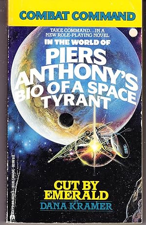 Combat Command in the World of Piers Anthony's Bio of a Space Tyrant: Cut By Emerald