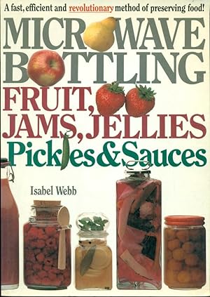 MICROWAVE BOTTLING : Fruits, Jams, Jelliws, Pickles & Sauces