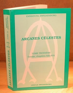 ARCANES CÉLESTES, tome troisième, Genèse chap. XIII-XVII