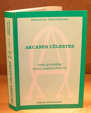 ARCANES CÉLESTES, tome quatrième, Genèse chap. XVIII-XXI