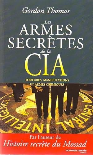 Les armes secrètes de la C.I.A. - Tortures, manipulations et armes chimiques -