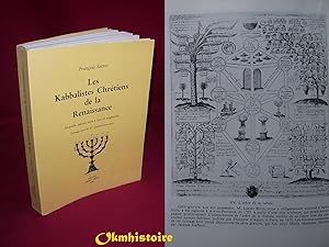 Les kabbalistes chrétiens de la Renaissance - Nouvelle édition mise à jour et augmentée.