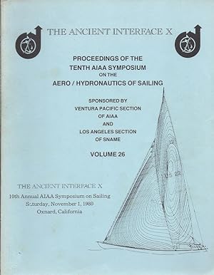 The Ancient Interface X Proceedings of the Sixteenth AIAA Symposium on the Aero/Hydronautics of S...