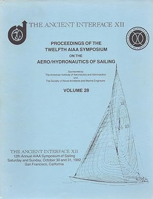 The Ancient Interface XII Proceedings of the Sixteenth AIAA.Symposium on the Aero/Hydronautics of...