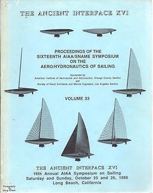 The Ancient Interface XVI Proceedings of the Sixteenth AIAA/SNAME Symposium on the Aero/Hydronaut...