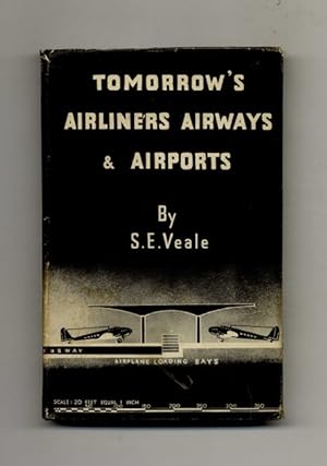 To-morrow's Airliners, Airways And Airports - 1st Edition/1st Printing