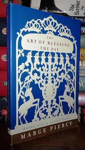 THE ART OF BLESSING THE DAY Poems with a Jewish Theme