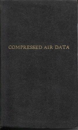 Compressed Air Data: Handbook of Pneumatic Engineering Practice