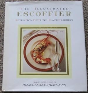 The Illustrated Escoffier : Recipes from the French Classic Tradition
