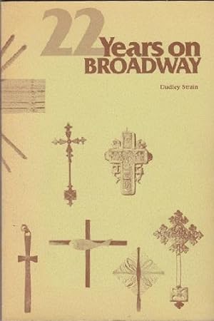 22 Years on Broadway - a Collection of 52 Television Sermons-and Other Things.