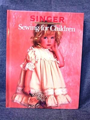 Singer Sewing Reference Library 12 Sewing for Children