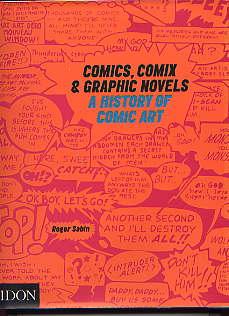 COMICS, COMIX & GRAPHIC NOVELS: A HISTORY OF COMIC ART