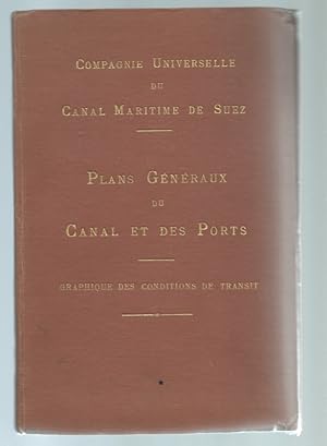 Compagnie Universelle du Canal Maritime de Suez: Plans généraux du canal et des ports. Graphique ...
