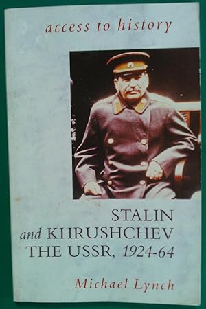 Stalin and Khrushchev the USSR, 1924-64