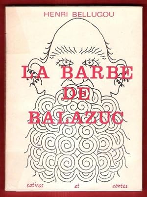 La Barbe De Balazuc , Satires et Contes