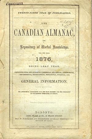 The Canadian Almanac, and Repository of Useful Knowledge for the Year 1876