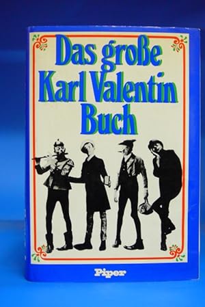 Das große Karl Valentin Buch. - Herausgegeben von Michael Schulte