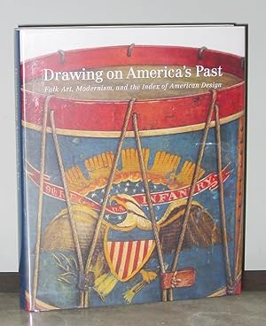 Drawing on America's Past: Folk Art, Modernism, and the Index of American Design