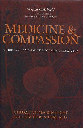 MEDICINE & COMPASSION: A Tibetan Lama's Giudance for Caregivers