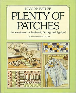 PLENTY OF PATCHES : An Introduction to Patchwork, Quilting, and Applique
