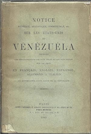 Notice politique, statistique, commerciale, etc. sur les Etats-Unis du Vénézuela, contenant les r...
