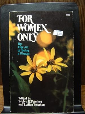 FOR WOMEN ONLY: The Fine Art of Being a Woman