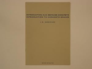 J.M. SANEJOUAND. Introduction aux espaces concrets / Introduction to concrete spaces