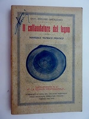 "IL COLLAUDATORE DEL LEGNO Manuale Teorico Pratico. Supplemento a LA TECNICA PROFESSIONALE Pubbli...
