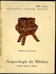 Arqueologia De Mexico: Culturas Arcaica y Tolteca