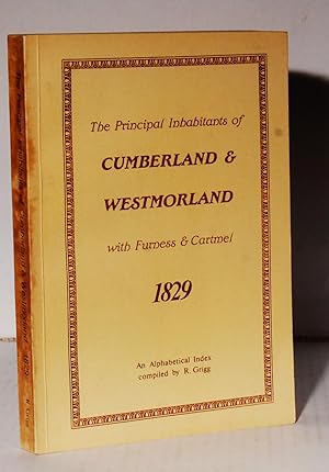 The Principal Inhabitants of Cumberland & Westmorland with Furness & Cartmel 1829.