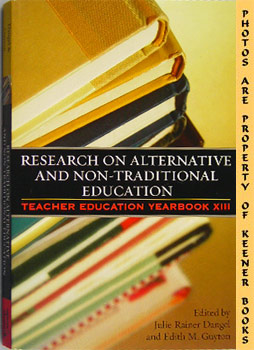 Research On Alternative And Non-Traditional Education : Teacher Education Yearbook XIII