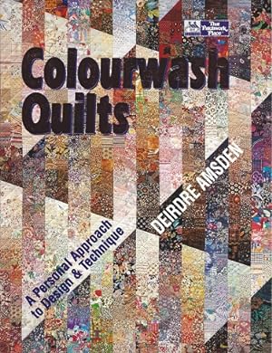 Colourwash Quilts: A Personal Approach to Design & Technique