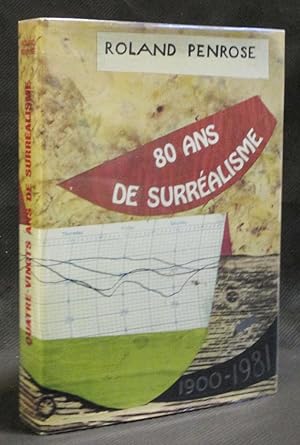 80 Ans de Surréalisme 1900 - 1981