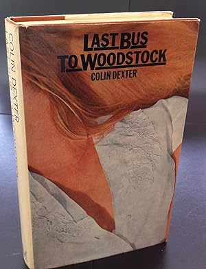 Last Bus To Woodstock : With A Loose Bookplate Signed By The Author