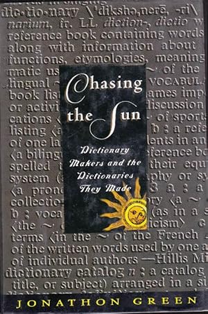 Chasing the Sun: Dictionary Makers and the Dictionaries They Made