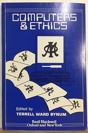 Metaphilosophy Volume 16 Number 4 October 1985 : Computers and Ethics
