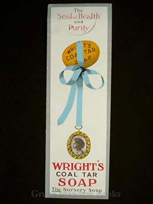 BOOKMARK WRIGHT'S COAL TAR SOAP THE Nursery Soap! The Seal of Health and Purity