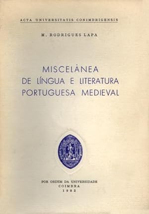MISCELÂNEA DE LÍNGUA E LITERATURA PORTUGUÊSA MEDIEVAL.