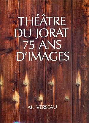 Théâtre du Jorat. 75 ans d'images.