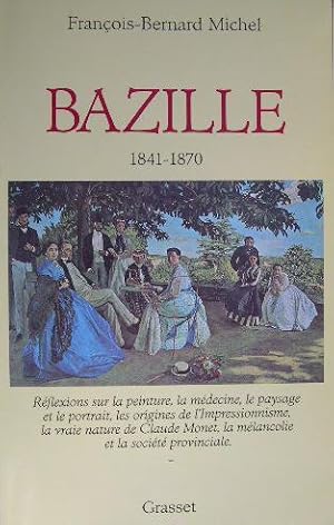 Bazille 1841-1870.