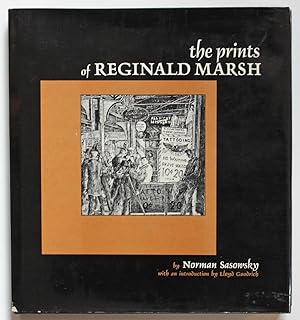 The Prints of Reginald Marsh: An Essay and Definitive Catalog of His Linoleum Cuts, Etchings, Eng...