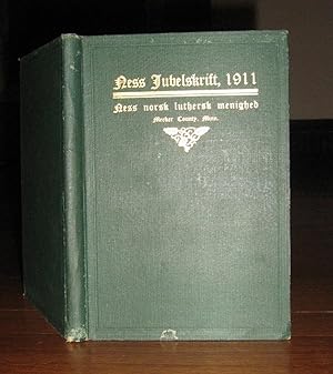 Ness Jubelskrift, 1911 Ness Norsk Luthersk Menighed Meeker County, Minn.