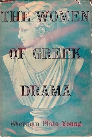THE WOMEN OF GREEK DRAMA