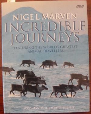 Incredible Journeys: Featuring the World's Greatest Animal Travellers